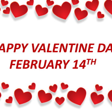 Wishing You, Your Family and Friends : A Happy VALENTINE DAY, 14 FEBRUARY 2024